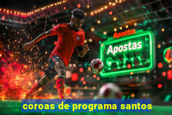 coroas de programa santos